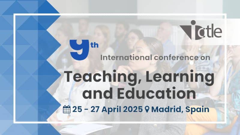 The 9th International conference on Teaching, Learning and Education (ICTLE)