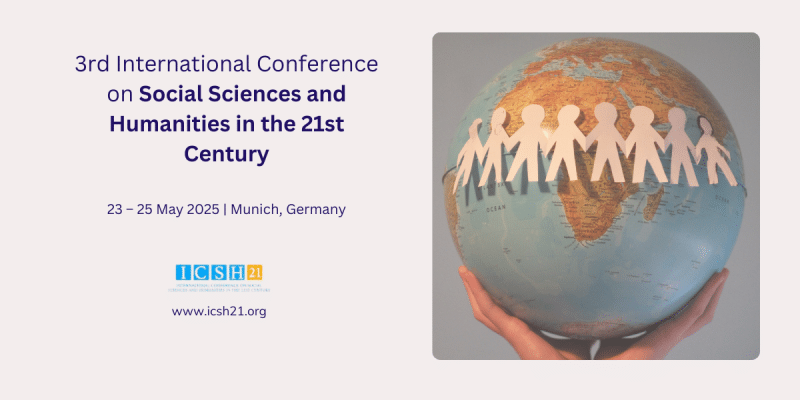 3rd International Conference on Social Sciences and Humanities in the 21st Century (ICSH21)