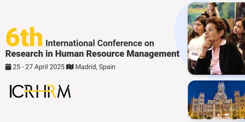 6th International Conference on Research in Human Resource Management (ICRHRM)